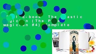Full E-book  The Plastic Magician (The Paper Magician #4) Complete