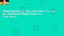 [Read] Nourishing Diets: How Paleo, Ancestral and Traditional Peoples Really Ate  Best Sellers