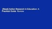 [Read] Action Research in Education: A Practical Guide  Review