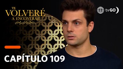 Te Volveré a Encontrar: Nicolás será el nuevo gerente de Inmobiliaria Valdemar (Capítulo 109)