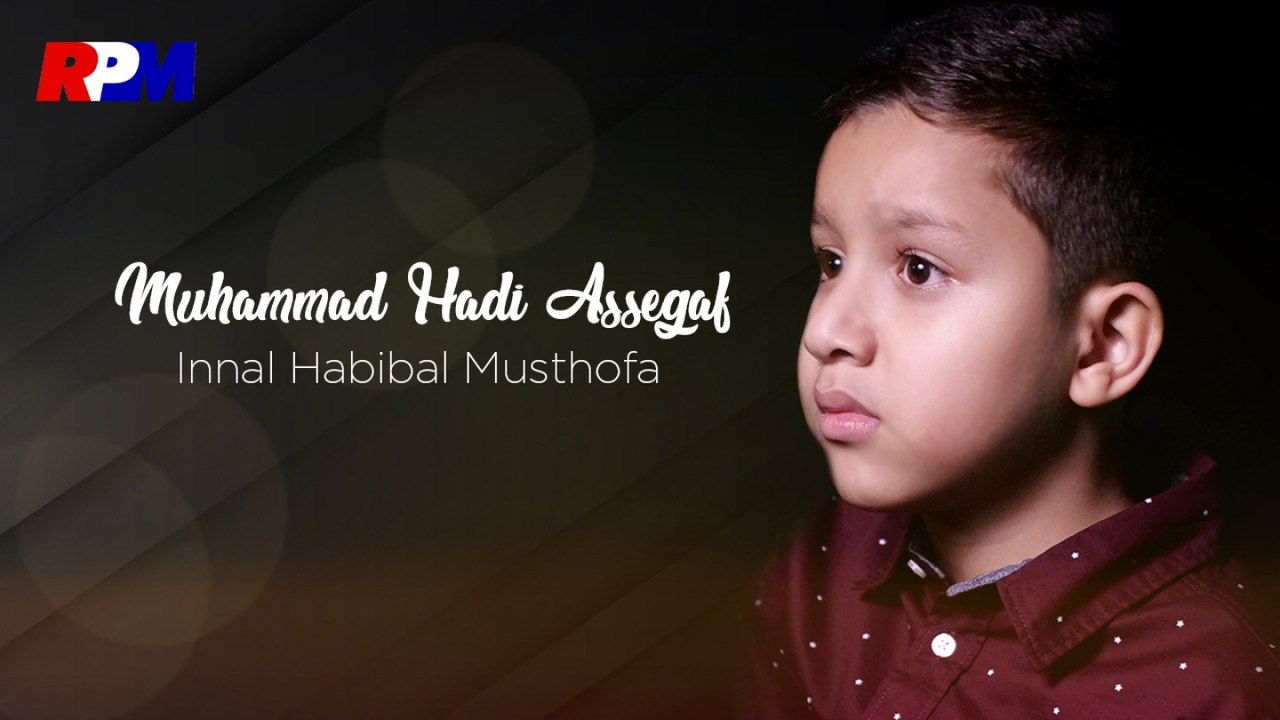 Muhammad Hadi Assegaf - Innal Habibal Musthofa (Official Music Video)