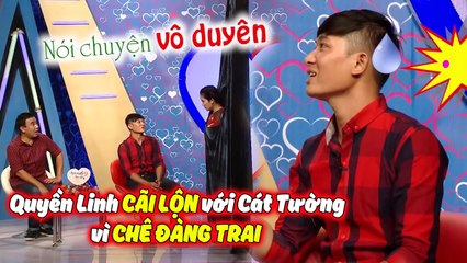 Quyền Linh BỨC XÚC Vì Cát Tường CHÊ NHÀ TRAI Vô Duyên Khiến CẶP ĐÔI KHÓ XỬ | BMHH