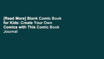 [Read More] Blank Comic Book for Kids: Create Your Own Comics with This Comic Book Journal