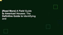 [Read More] A Field Guide to American Houses: The Definitive Guide to Identifying and