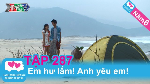 Em hư lắm, anh yêu em | LOVEBUS | Năm 6 | Tập 287 | 270514