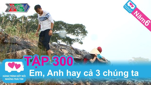 Em,anh hay cả 3 chúng ta | LOVEBUS | Năm 6 | Tập 300 | 260814