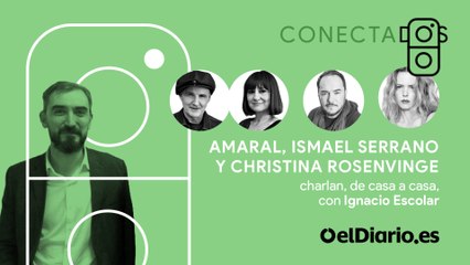 Conectados con Amaral, Christina Rosenvinge e Ismael Serrano