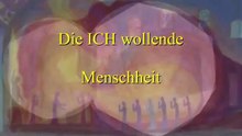 Die ICH wollende Menschheit