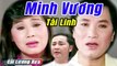 Cải Lương Xưa : Vầng Trăng Bên Kia Sông - Minh Vương Tài Linh Châu Thanh  cải lương xã hội Mới Hay