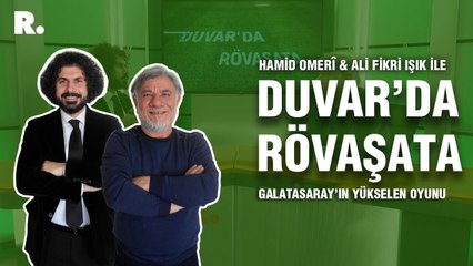 Duvar'da Rövaşata... Galatasaray'ın yükselen oyunu
