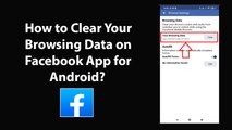 How to Clear Your Browsing Data on Facebook App for Android?