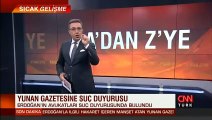 Son dakika... Cumhurbaşkanı Erdoğan'ın avukatından Yunan gazetesi hakkında suç duyurusu | Video