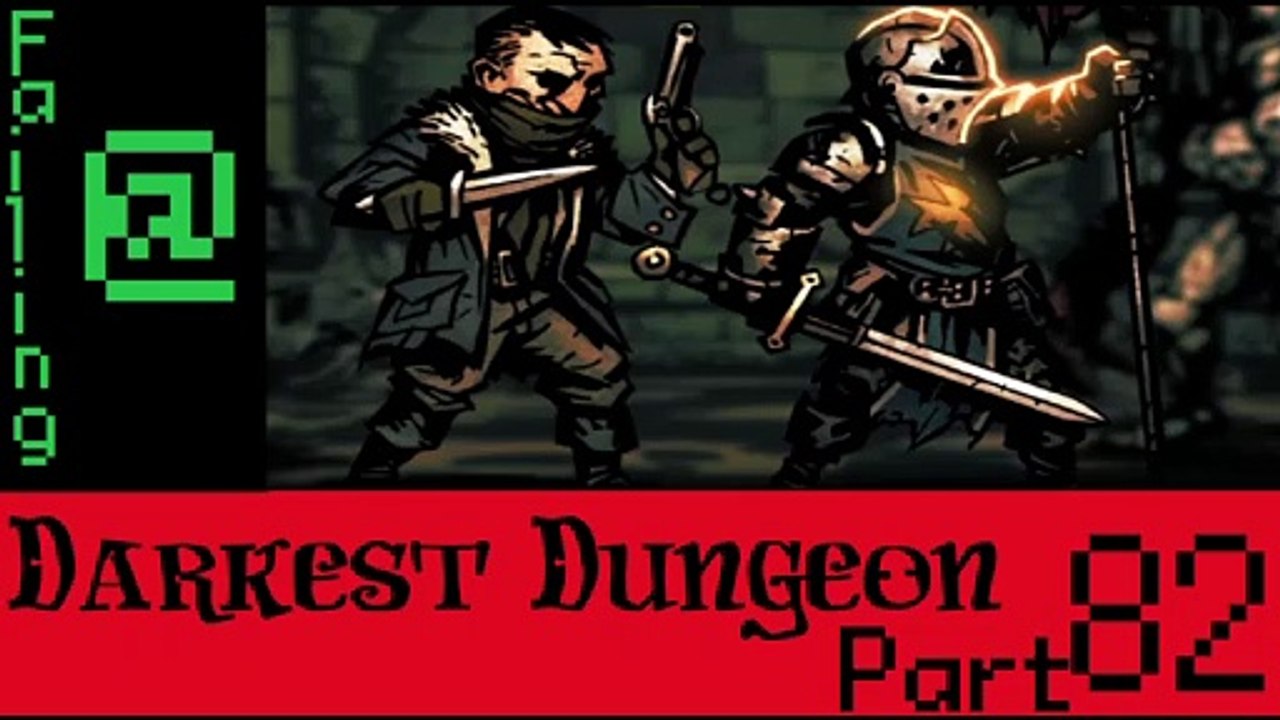 Failing At Darkest Dungeon Episode 82