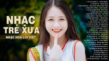 Tình Xưa Nghĩa Cũ, Tình Đơn Côi - LK Nhạc Trẻ Xưa, Nhạc Hoa Lời Việt 7X 8X 9X Nghe Là Nghiện Luôn