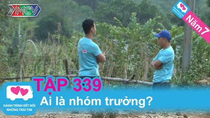 Ai là nhóm trưởng? | LOVEBUS | Năm 7 | Tập 339 | 260515