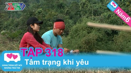 Tâm trạng khi yêu | LOVEBUS | Năm 6 | Tập 318 | 301214