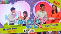 Bạn muốn hẹn hò tập 86 | Chàng trai bị bạn gái trả lại gấu bông mà vẫn không hiểu lý do tại sao