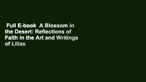 Full E-book  A Blossom in the Desert: Reflections of Faith in the Art and Writings of Lilias