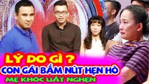 Mẹ bạn gái xinh đẹp khóc uất nghẹn ngay khi con gái bấm nút hẹn hò khiến khán giả cực tò mò