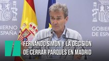 Fernando Simón opina sobre la decisión de cerrar los parques