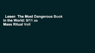 Lesen  The Most Dangerous Book in the World: 9/11 as Mass Ritual Voll