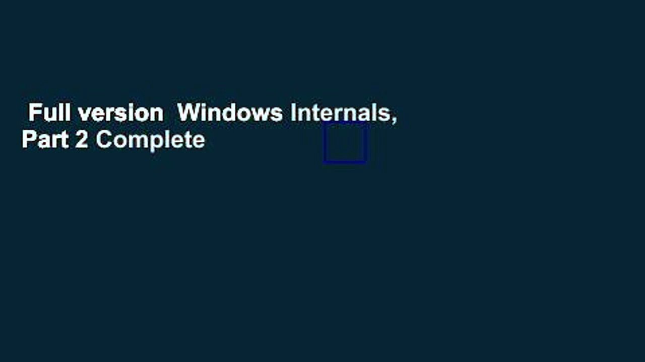 Full version  Windows Internals, Part 2 Complete