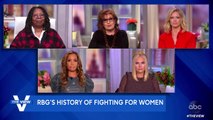 Remembering Ruth Bader Ginsburg - The View