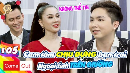 Come Out–BRAS #105 IĐẠI THIẾU GIA chi TRĂM TRIỆU lo cho bạn trai NGOẠI QUỐC -cái kết bị lừa ĐAU ĐỚN