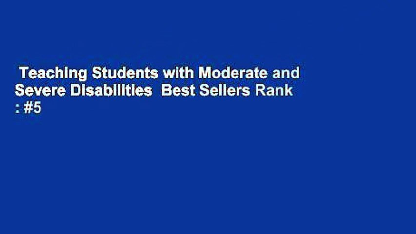Teaching Students with Moderate and Severe Disabilities  Best Sellers Rank : #5