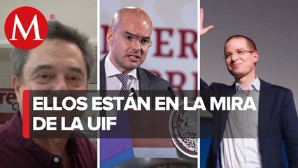 Titular de la UIF confirmó que están en la mira Ricardo Anaya, Pío López y David León