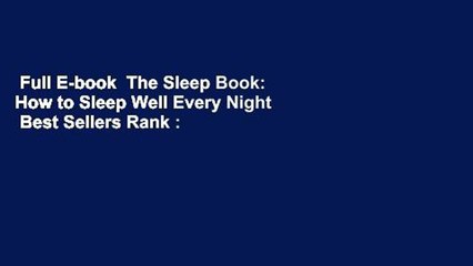 Full E-book  The Sleep Book: How to Sleep Well Every Night  Best Sellers Rank : #5