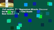 Full version  The Magnesium Miracle: Discover the Missing Link to Total Health  Best Sellers Rank