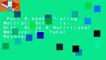 Full E-book  Healing Multiple Sclerosis: Diet, Detox & Nutritional Makeover for Total Recovery