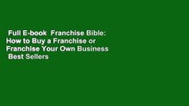 Full E-book  Franchise Bible: How to Buy a Franchise or Franchise Your Own Business  Best Sellers