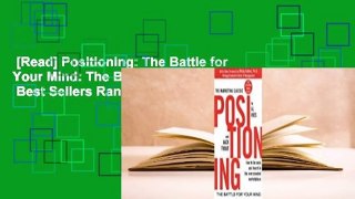 [Read] Positioning: The Battle for Your Mind: The Battle for Your Mind  Best Sellers Rank : #4