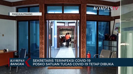 Download Video: Sekretaris Terinfeksi Covid 19, Posko Satgas Covid-19 Bangka Belitung Tetap Dibuka