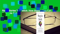 Read Stories That Stick: How Storytelling Can Captivate Customers, Influence Audiences, and