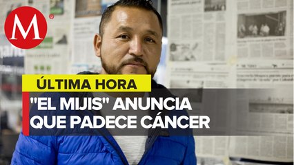 Pedro Carrizales, 'El Mijis', tiene cáncer