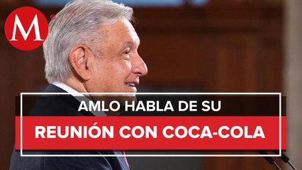 Reunión con Coca-Cola fue "buena y franca": AMLO