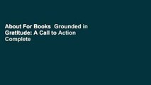About For Books  Grounded in Gratitude: A Call to Action Complete