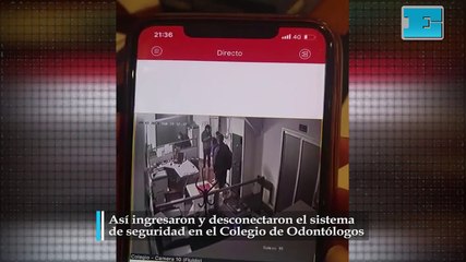 Así ingresaron y desconectaron el sistema de seguridad en el Colegio de Odontólogos