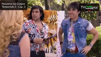 Nosotros lo Guapos - Segunda Temporada Episode (2)