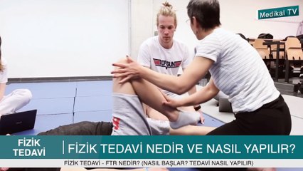 Fizik Tedavi Nedir? Nasıl Uygulanır?