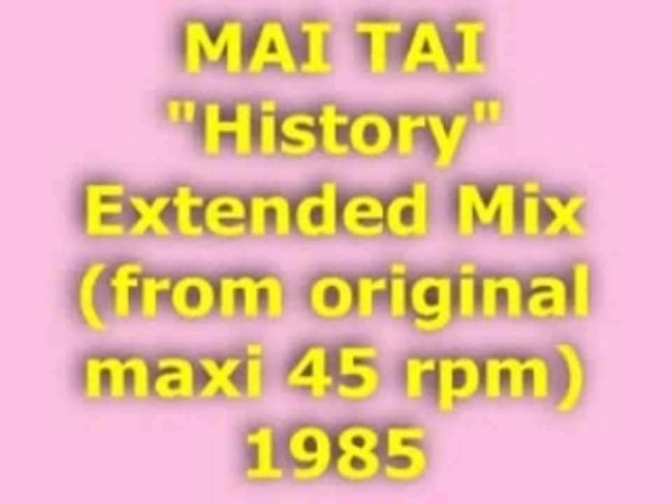 MAI TAI "History" Extended Mix 1985