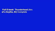 Full E-book  Thunderhead (Arc of a Scythe, #2) Complete
