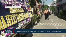 Keluarga Minta Pelaku Mutilasi Dihukum Maksimal