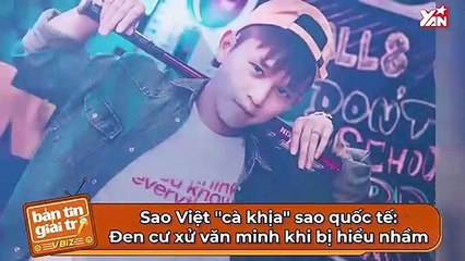 bản tin giải trí sao việt cà khịa sao quốc tế