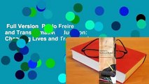 Full Version  Paulo Freire and Transformative Education: Changing Lives and Transforming