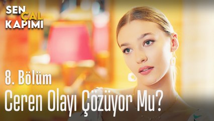 Ceren olayı çözüyor mu? - Sen Çal Kapımı 8. Bölüm