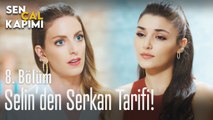 Selin'den Serkan'a tarif - Sen Çal Kapımı 8. Bölüm